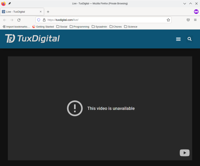 Screenshot of a web browser showing the page at tuxdigital.com/live. The webpage shows the text "This video is unavailable" instead of a video.