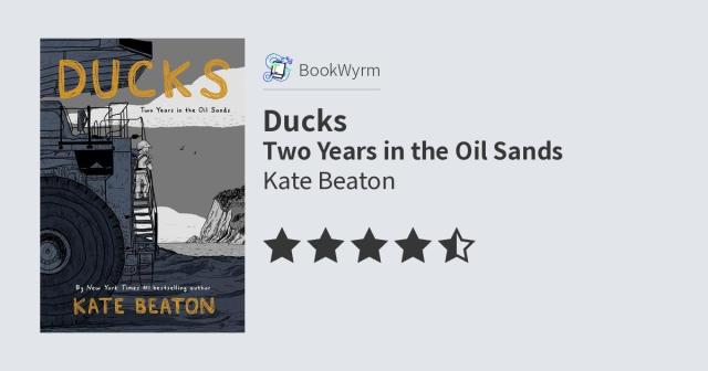 Ducks: Two Years in the Oil Sands (2022, Drawn & Quarterly)