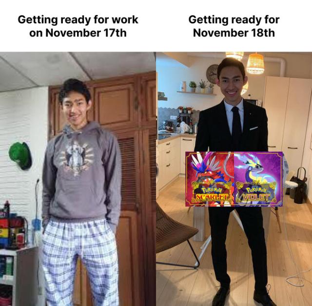 Suit meme with a guy in pajamas on the left titled "Getting ready for work on November 17th". The right has the same guy in a suit titled "Getting ready for November 18th" with the Pokémon Scarlet and Violet logos overlayed on top.