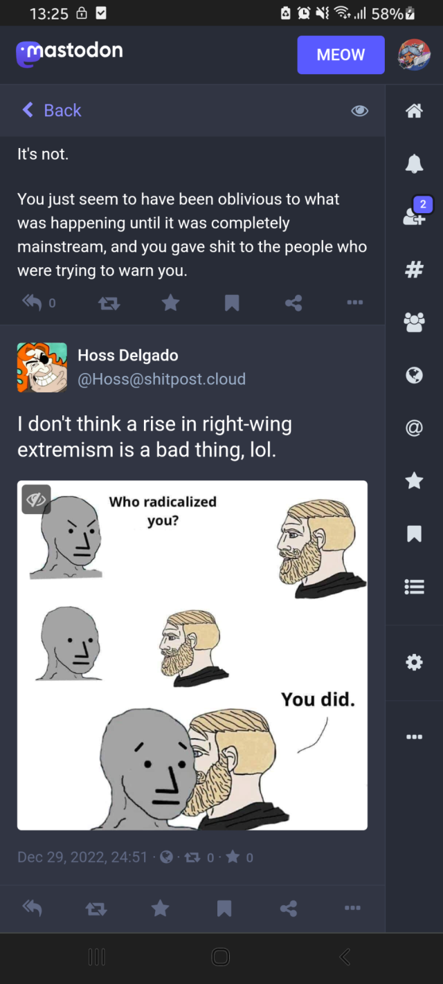 @hoss@shitpost.cloud saying: "I don't think a rise in right wing extremism is a bad thing, lol"