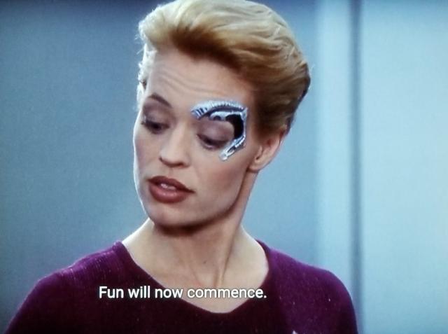 Seven of Nine (tertiary adjunct of unimatrix 01) is pictured saying, "Fun will now commence."