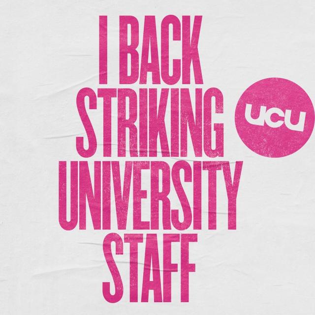 Text reads: “I back striking university staff - UCU”