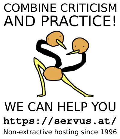 The image contains an drawing resembling a two headed pokemon, doduo, poorly redrawn.
text above the doduo says "combine criticism and practice!! 
Below in Caps: We can Help you. 
https://servus.at
Non-extractive hosting since 1996