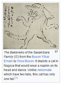 A drawn image of a Bakeneko, with the caption underneath reading: The Bakeneko of the Sasakibara Family from the Buson Yōkai Emaki by Yosa Buson. It depicts a cat in Nagoya that would wear a napkin on its head and dance. Unlike nekomata which have two tails, this cat has only one tail.