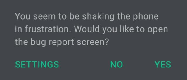 A software popup with the text: "You seem to be shaking the phone in frustration. Would you like to open the bug report screen?"