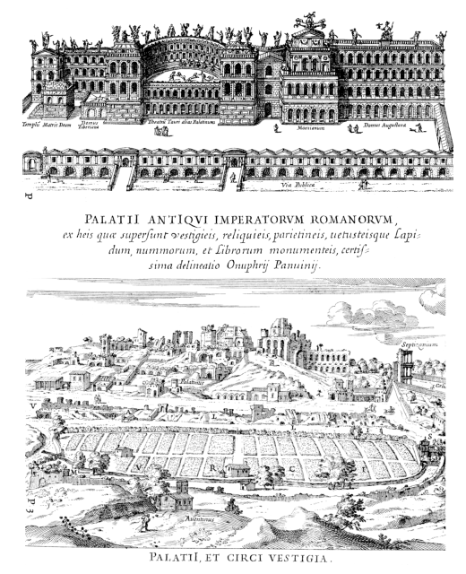 Illustration of Palatine Hill juxtaposed with its vestiges from "Roma vetus ac recens, utriusque aedificiis ad eruditam cognitionem expositis," (1725) by Alessandro Donati.

The ancient palaces of the Roman Imperatorum, from those that remain: traces, relics, walls, and ancient monuments of stones, coins, and books, the most accurate drawing by Onuphrius Panvinius.